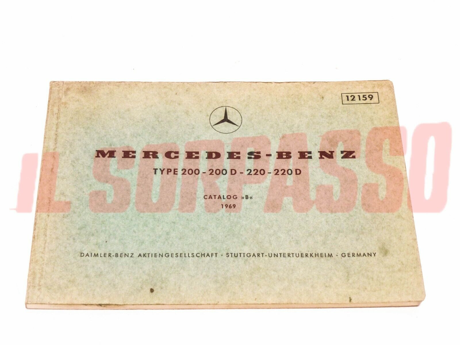 CATALOGO RICAMBI CARROZZERIA MECCANICA MERCEDES TYPE 200 200 D 220 220 D 