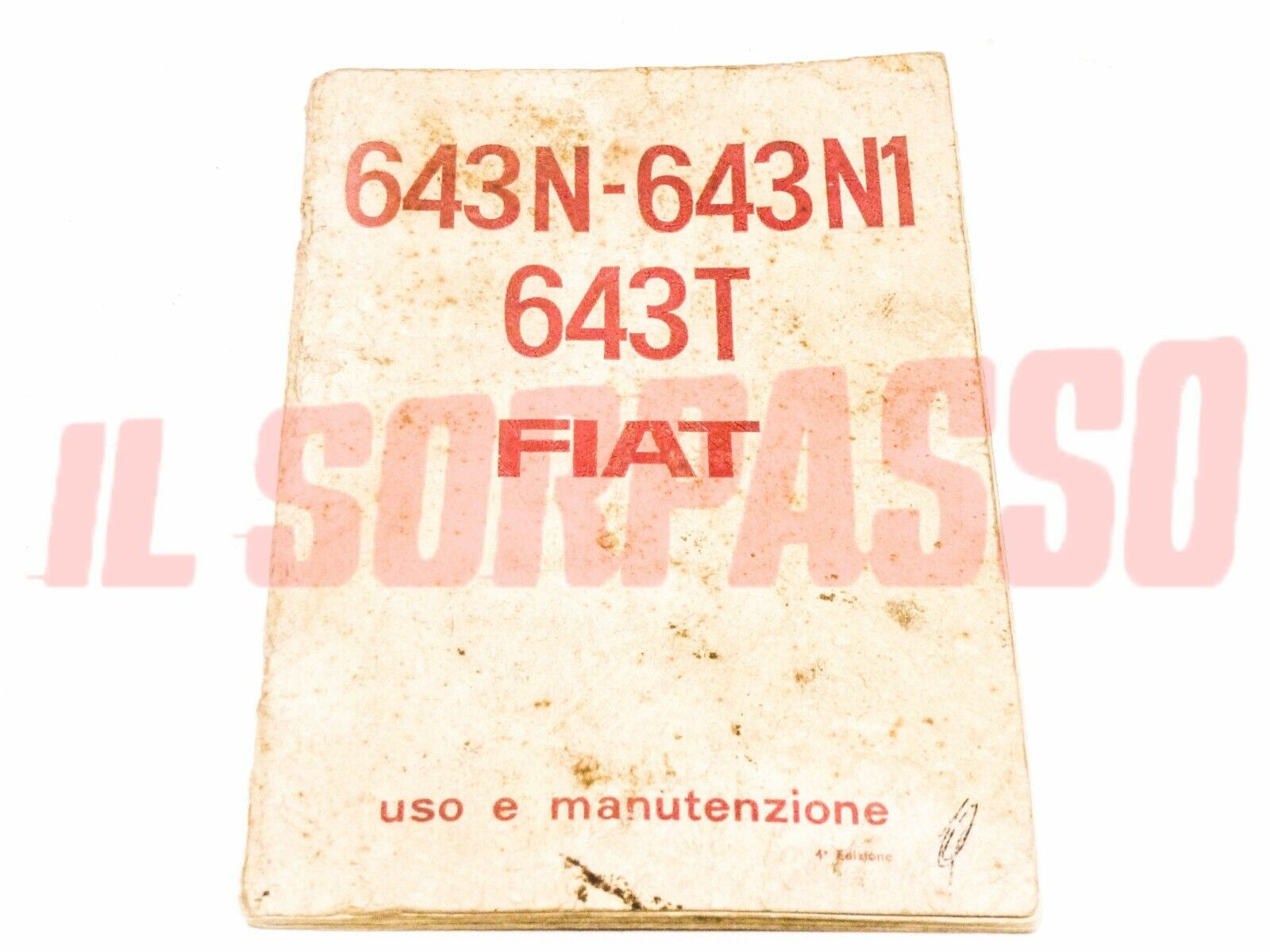 LIBRETTO USO E MANUTENZIONE FIAT 643 N N1 T ORIGINALE 4a EDIZIONE NOVEMBRE 66
