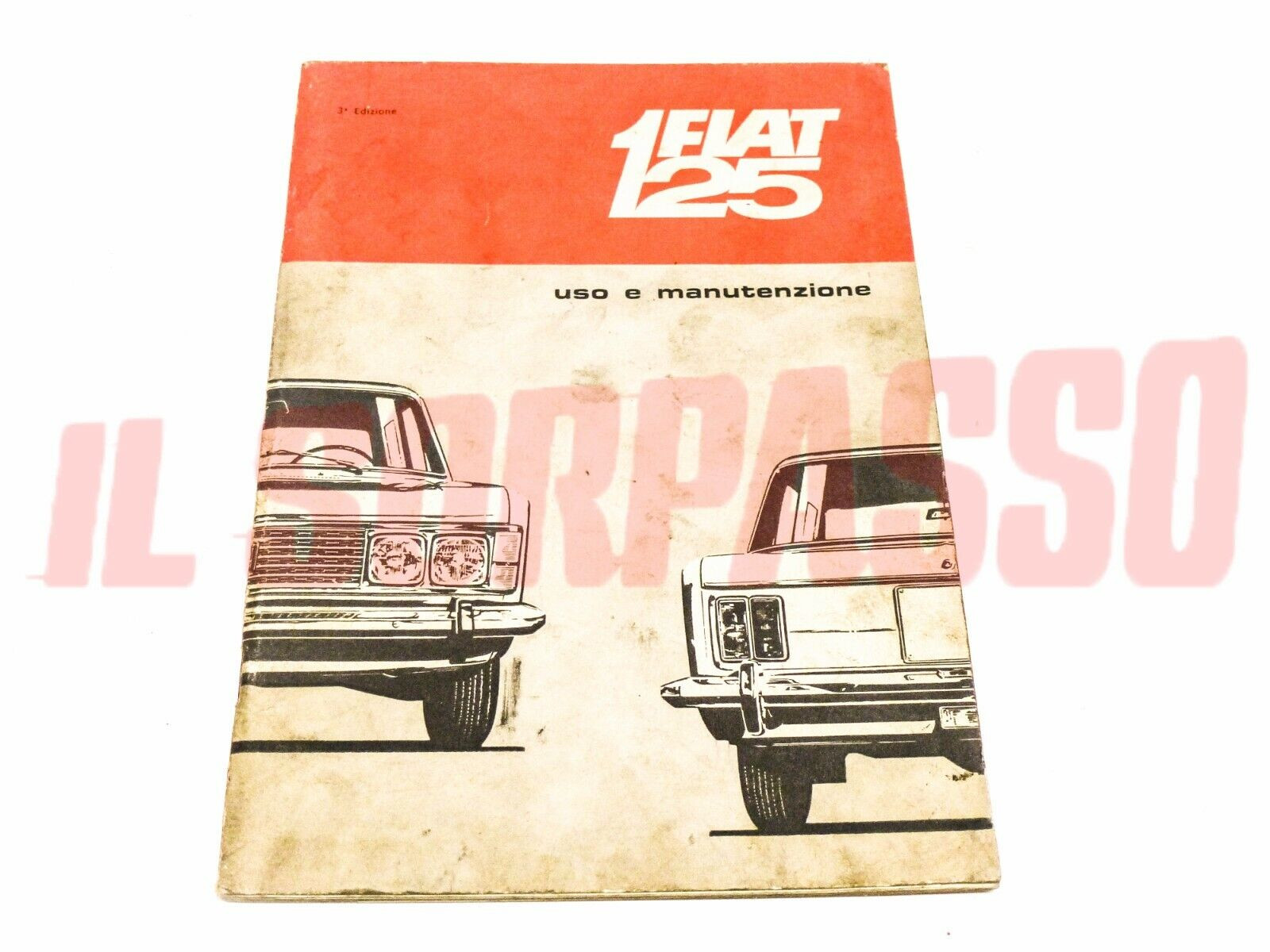 LIBRETTO USO E MANUTENZIONE FIAT 125 BERLINA ORIGINALE 3a EDIZIONE OTTOBRE 1967
