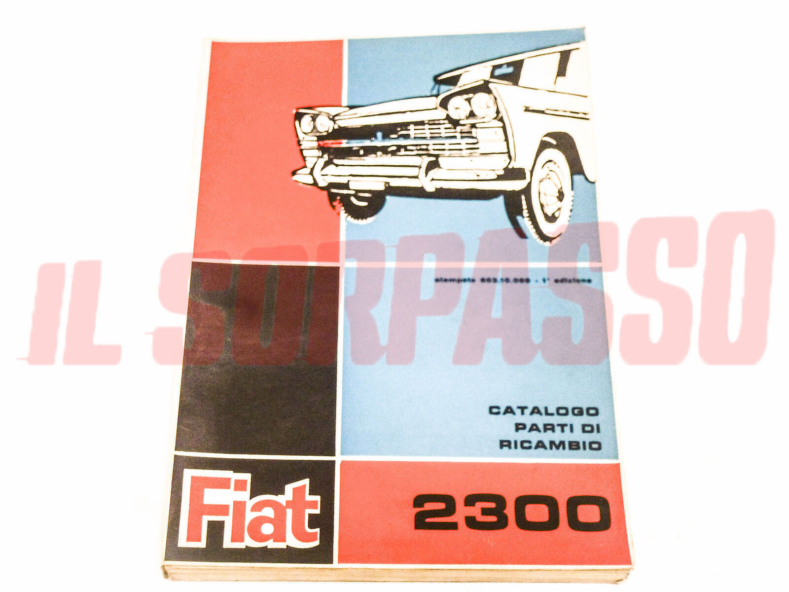 CATALOGO PARTI DI RICAMBIO MECCANICA FIAT 2300 BERLINA  FAMILIARE 1 EDIZIONE