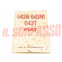LIBRETTO USO E MANUTENZIONE FIAT 643 N N1 T ORIGINALE 4a EDIZIONE NOVEMBRE 66