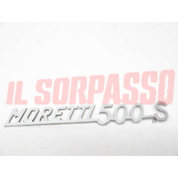 SCRITTA SIGLA POSTERIORE CARROZZERIA FIAT 500 S MORETTI ORIGINALE