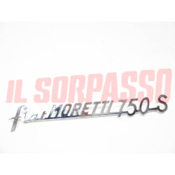 SCRITTA SIGLA POSTERIORE CARROZZERIA FIAT 750 S MORETTI ORIGINALE